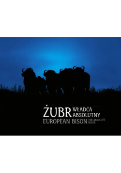 Żubr władca absolutny