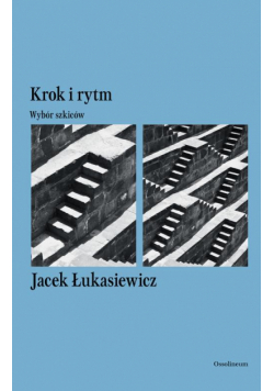 Krok i rytm. Wybór szkiców