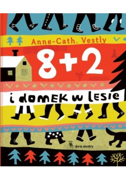 8 plus 2 i domek w lesie