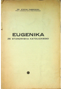 Eugenika ze stanowiska katolickiego 1935 r