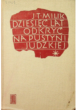 Dziesięć lat odkryć na pustyni judzkiej
