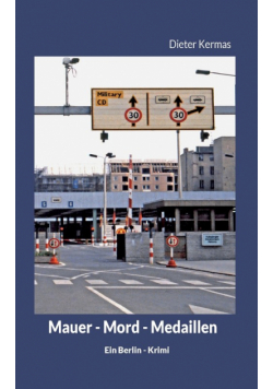 Mauer - Mord - Medaillen
