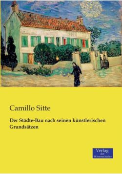 Der Städte-Bau nach seinen künstlerischen Grundsätzen