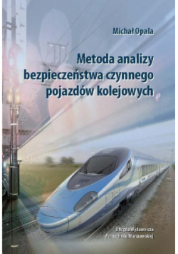 Metoda analizy bezpieczeństwa czynnego pojazdów kolejowych