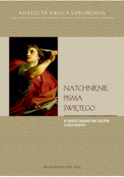 Natchnienie Pisma Świętego W świetle świadectwa tekstów o nich samych