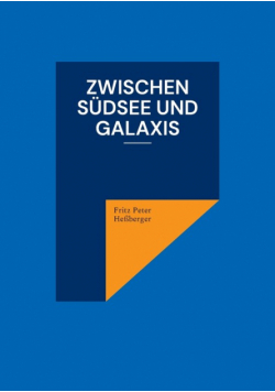 Zwischen Südsee und Galaxis