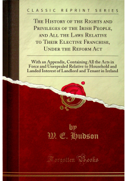 The History of The Rights and Privileges of The Irish People reprint z 1847 r