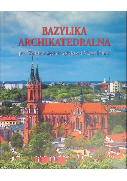 Bazylika Archikatedralna w Białymstoku