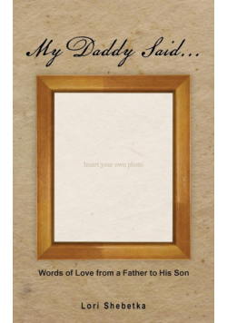 My Daddy Said...