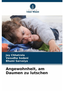 Angewohnheit, am Daumen zu lutschen