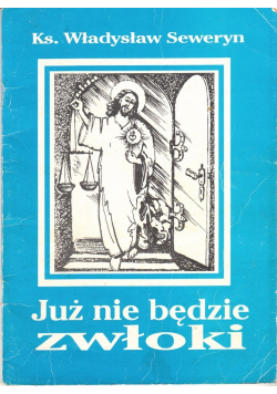 Już nie będzie zwłoki