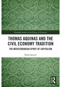 Thomas Aquinas and the Civil Economy Tradition