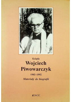 Ksiądz Wojciech Piwowarczyk 1902-1992