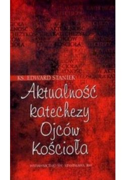 Aktualność katechezy Ojców kościoła