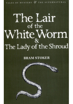 The Lair of the White Worm & The Lady of the Shroud