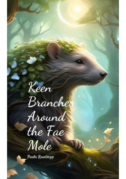 Keen Branches Around the Fae Mole