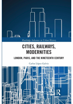 Cities, Railways, Modernities