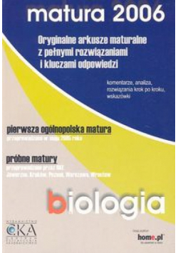 Januszewska-Hasiec Barbara - Biologia : Matura 2006 : Oryginalne arkusze maturalne z pełnymi rozwiązaniami i kluczami odpowiedzi