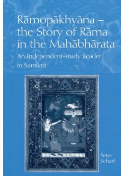 Ramopakhyana - The Story of Rama in the Mahabharata