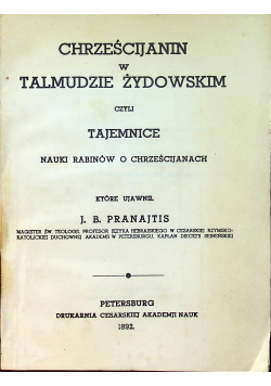 Chrześcijanin w Talmudzie Żydowski czyli Tajemnice Reprint 1892 r.