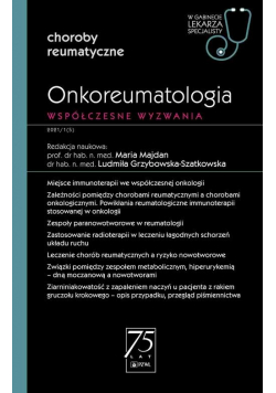 Onkoreumatologia Współczesne wyzwanie