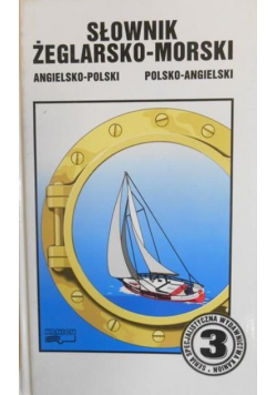 Słownik żeglarsko-morski. Angielsko-polski, polsko-angielski