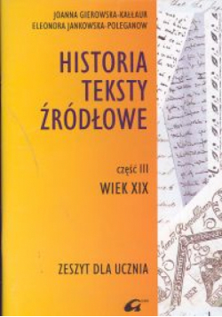 Historia Teksty źródłowe Zeszyt dla ucznia Część 3