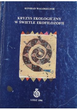 Kryzys ekologiczny w świetle ekofilozofii