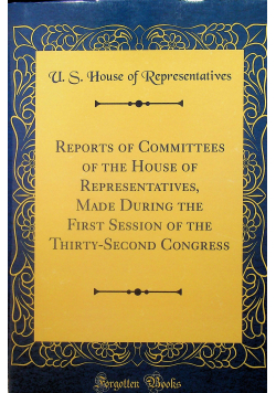 Reports of Committees of The House of Reppesentatives reprint z 1852r