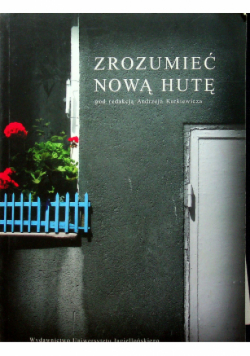 Zrozumieć Nową Hutę