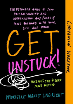 Get Unstuck! Companion Workbook