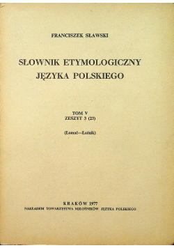 Słownik etymologiczny języka polskiego Tom V Zeszyt 3