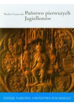 Państwo pierwszych Jagiellonów 1386 - 1444