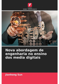 Nova abordagem de engenharia no ensino dos media digitais