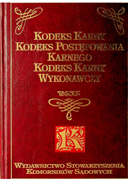 Kodeks karny kodeks postępowania karnego kodeks karny wykonawczy