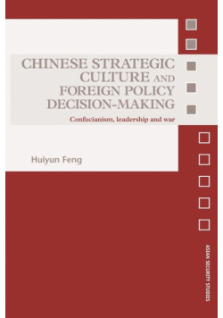Chinese Strategic Culture and Foreign Policy Decision-Making