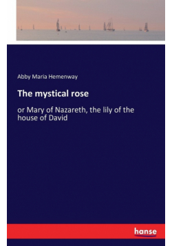 The mystical rose