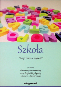 Szkoła Wspólnota dążeń?
