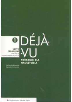 Deja vu 1: Poradnik dla nauczyciela Język francuski