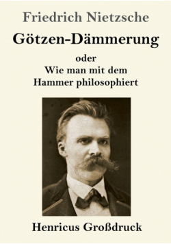Götzen-Dämmerung (Großdruck)
