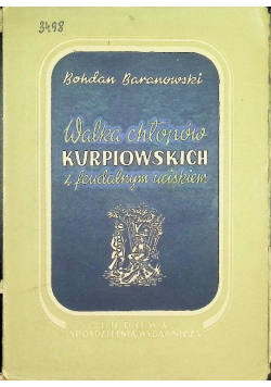 Walka chłopów kurpiowskich z feudalnym uciskiem