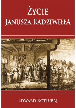 Życie Janusza Radziwiłła