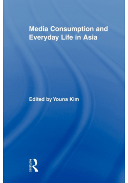 Media Consumption and Everyday Life in Asia