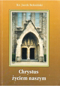 Chrystus życiem naszym