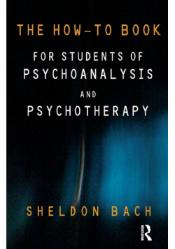 The How-To Book for Students of Psychoanalysis and Psychotherapy