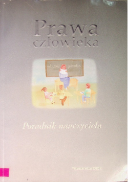 Prawa człowieka. Poradnik nauczyciela