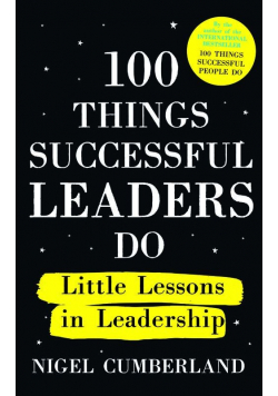 100 Things Successful Leaders do Little lessons in Leadership