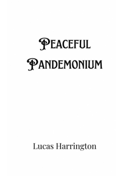Peaceful Pandemonium