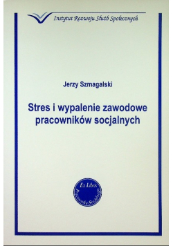 Stres i wypalenie zawodowe pracowników socjalnych