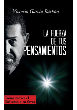 La fuerza de tus pensamientos